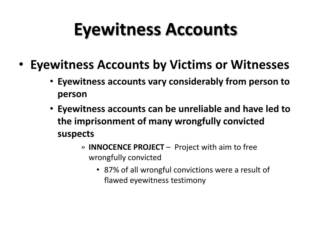 Eye-Witness Accounts and Anecdotes