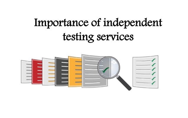 Expert Opinions and Independent Testing